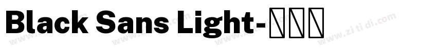 Black Sans Light字体转换 Black Sans Light字体转换